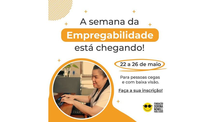 Funda O Dorina Nowill Para Cegos Realiza Semana Da Empregabilidade