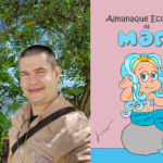 Foto-montagem do autor do livro Leó Valença e a capa do Almanaque Ecológico da Mari.