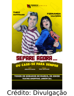 Banner de divulgação da peça teatral de comédia Separe Agora ou Case-se para Sempre.