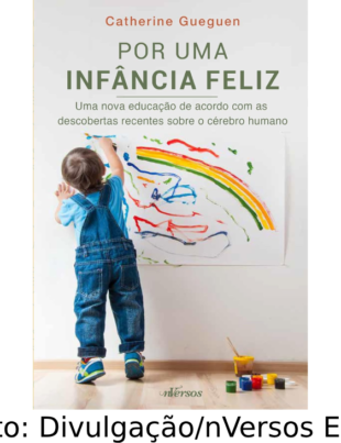 Capa do livro Por uma Infância Feliz escrito pela pediatra francesa Catherine Gueguen.