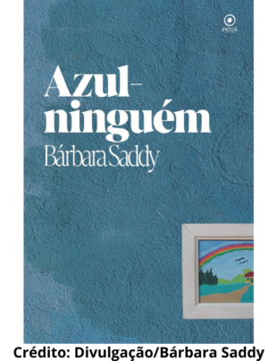Capa do livro Azul-ninguém, escrito por Bárbara Saddy.