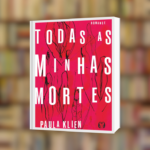 Imagem-montagem com capa do livro Todas As Minhas Mortes.