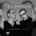 Capa do single Teu Sangue do artista Ney Matogrosso e da banda Hecto.