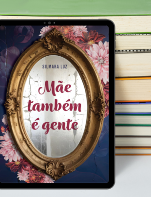 Imagem-montagem com capa do livro Mãe Também é Gente.