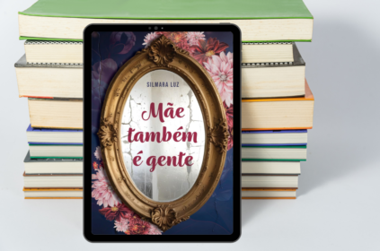 Imagem-montagem com capa do livro Mãe Também é Gente.