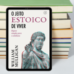 Imagem-montagem com capa do livro O jeito estoico de viver: regras simples para o cotidiano.